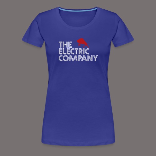The Electric Company - Women's Premium T-Shirt
