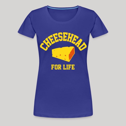 Cheesehead for life - Women's Premium T-Shirt