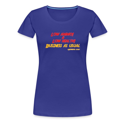 Low ammo & Low health + Logo - Women's Premium T-Shirt