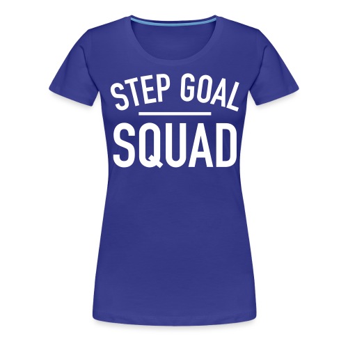 Step Goal Squad Simple - Women's Premium T-Shirt