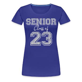 SENIOR CLASS OF 2023 SENIOR SWAG - 23 SENIOR GIFTS - Women's Premium T-Shirt - royal blue - Front - Alina (174cm)