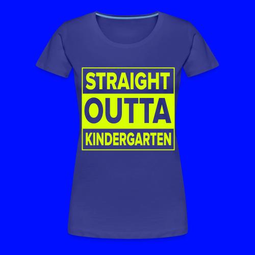 Kreative In Kinder Straight Outta - Women's Premium T-Shirt