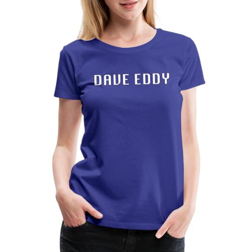 Dave Eddy Stamp - Women's Premium T-Shirt