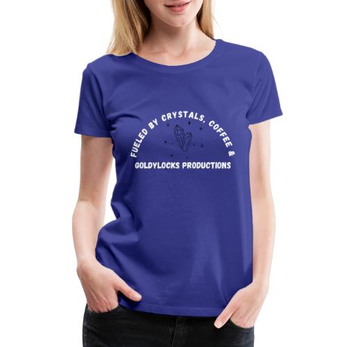 Fueled by Crystals Coffee and GP - Women's Premium T-Shirt