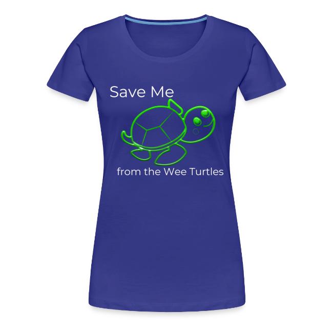 Save Me from the Wee Turtles (white text)