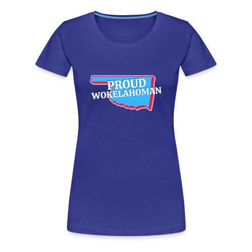 Proud Wokelahoman - Women's Premium T-Shirt