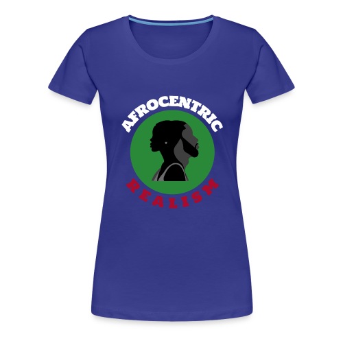 Afrocentric Realism - Women's Premium T-Shirt