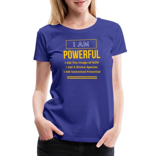 I AM Powerful (Dark Collection) - Women's Premium T-Shirt