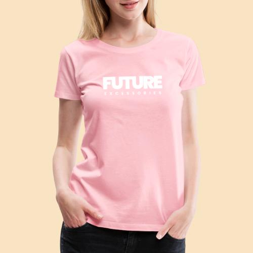FUTURE EXCESSORIES - Women's Premium T-Shirt