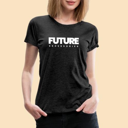 FUTURE EXCESSORIES - Women's Premium T-Shirt