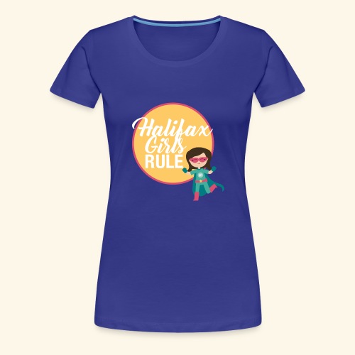 Halifax Girls Rule - Women's Premium T-Shirt