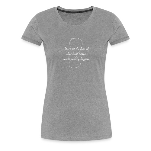 fear2 - Women's Premium T-Shirt
