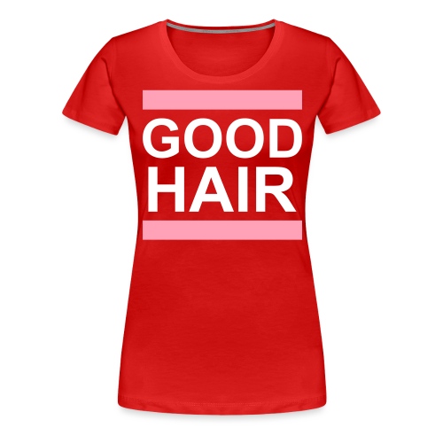 goodhair2 - Women's Premium T-Shirt