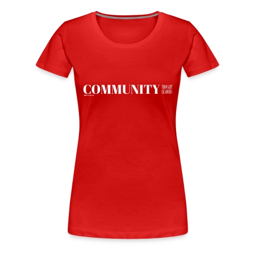 Community Thought Leaders - Women's Premium T-Shirt