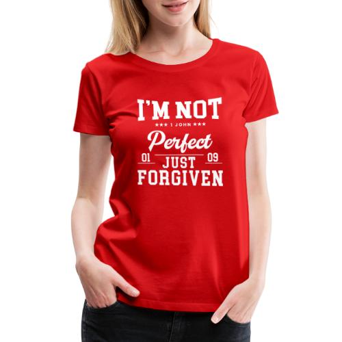 I'm Not Perfect-Forgiven Collection - Women's Premium T-Shirt