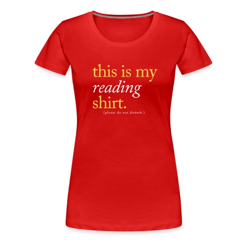 This is My Reading Shirt - Women's Premium T-Shirt