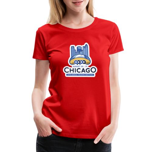 Chicago, IL - 47th Annual Training Institute - Women's Premium T-Shirt
