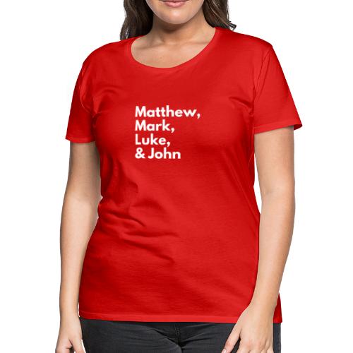 Gospel Squad: Matthew, Mark, Luke & John - Women's Premium T-Shirt