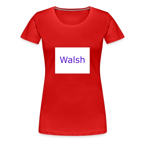 walsh - Women's Premium T-Shirt