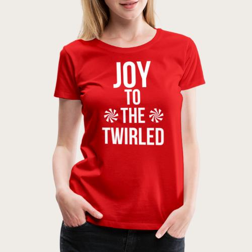 joytothetwirled - Women's Premium T-Shirt