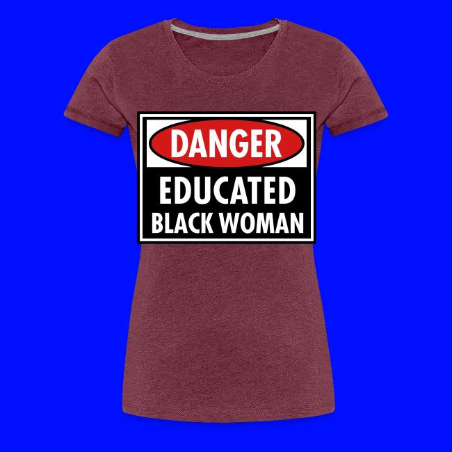 Danger Educated Black Woman_ Global Couture Long S