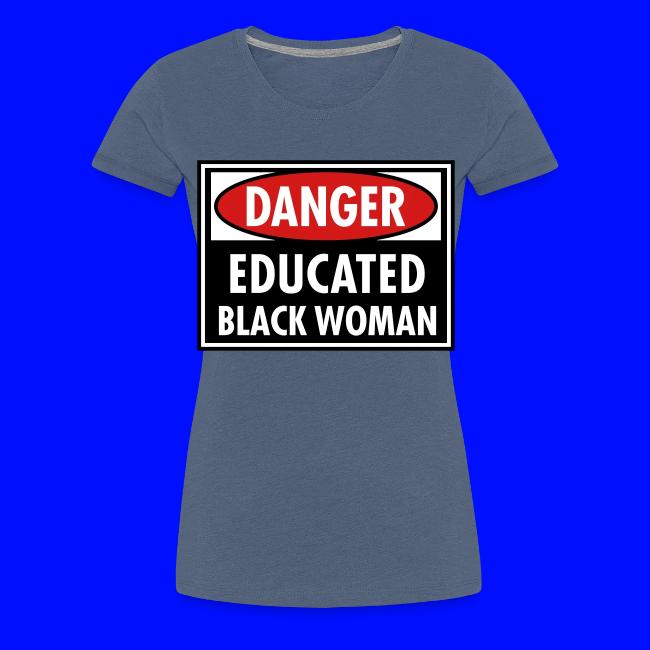 Danger Educated Black Woman_ Global Couture Long S