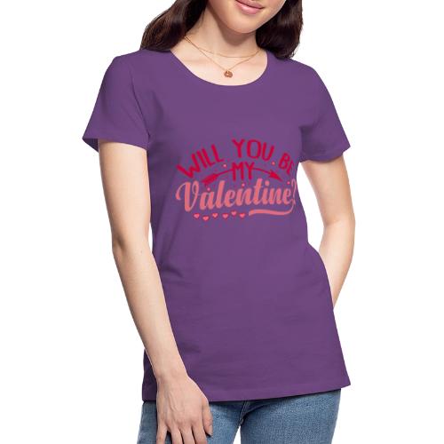 Will you be my Valentine #2 - Women's Premium T-Shirt