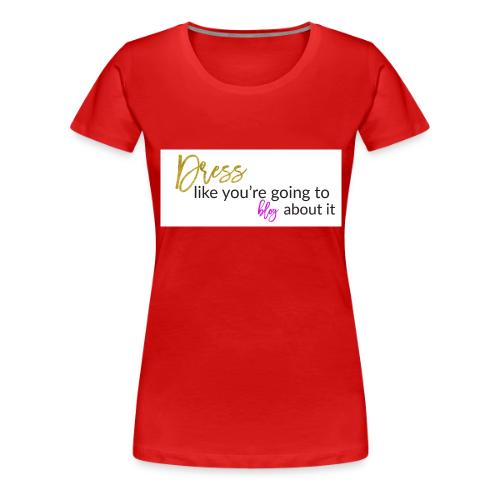 Dressblog - Women's Premium T-Shirt