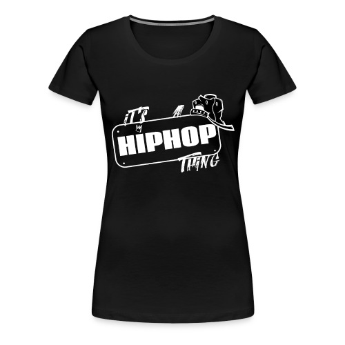 hiphopthing - Women's Premium T-Shirt