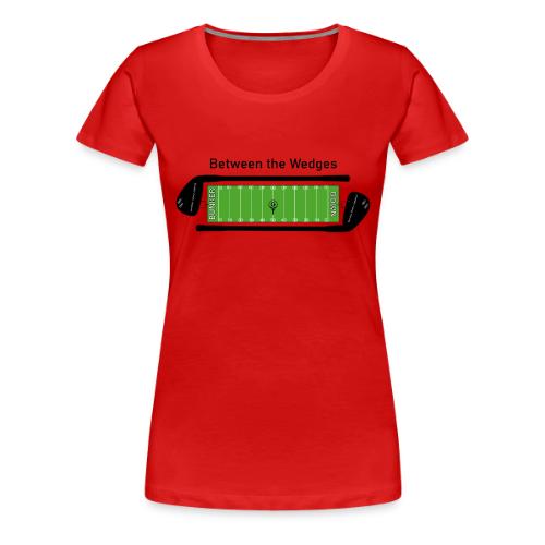 Between the Wedges - Women's Premium T-Shirt