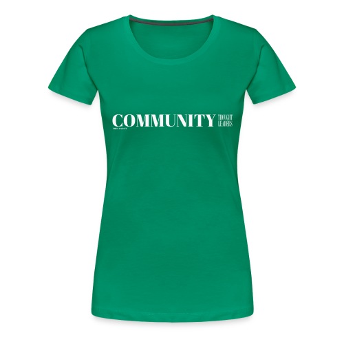 Community Thought Leaders - Women's Premium T-Shirt