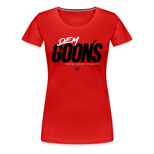 Dem Goons - Women's Premium T-Shirt