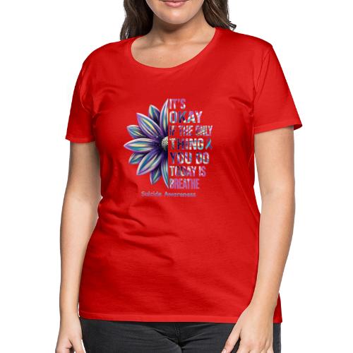 Wellness Collection - All You Do Today is Breathe - Women's Premium T-Shirt