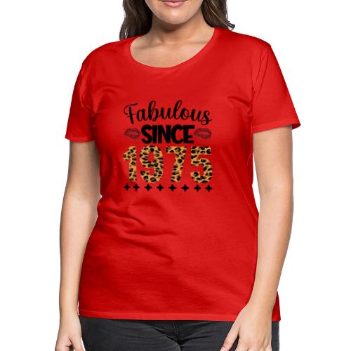 The Years Collection - Fabulous Since 1975 - Women's Premium T-Shirt