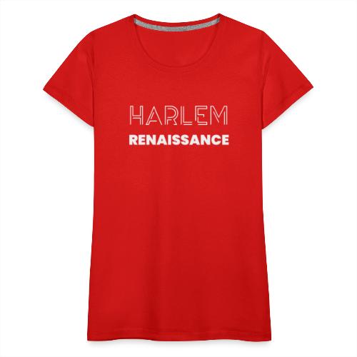 Renaissance HARLEM - Women's Premium T-Shirt