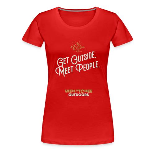 Get Outside. Meet People. 2-Tone, Alternate - Women's Premium T-Shirt