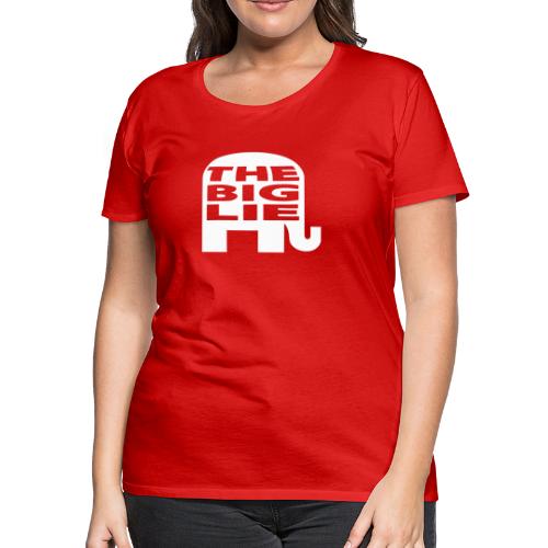 The Big Lie GOP Logo - Women's Premium T-Shirt