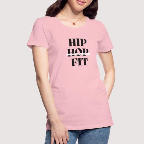 Hip-Hop Fit (top top top Black lettering) - Women's Premium T-Shirt