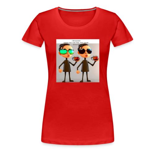 Here for the tea - Women's Premium T-Shirt