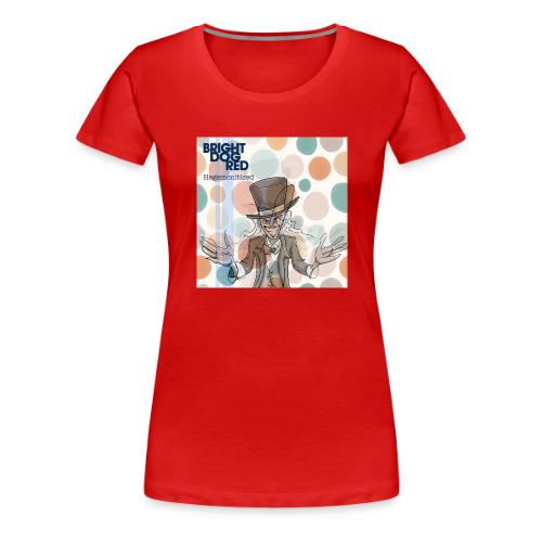 Hegemonitized - Women's Premium T-Shirt