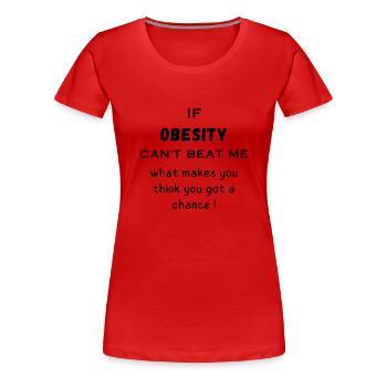 Obesity Can't beat me ! - Women's Premium T-Shirt - red - Front - Alina (174cm)
