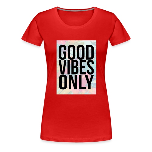 good vibes only tropical - Women's Premium T-Shirt