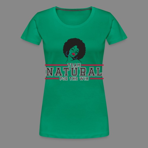 Team Natural FTW - Women's Premium T-Shirt