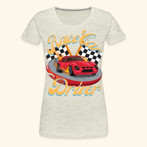 Race Car Driver - Women's Premium T-Shirt