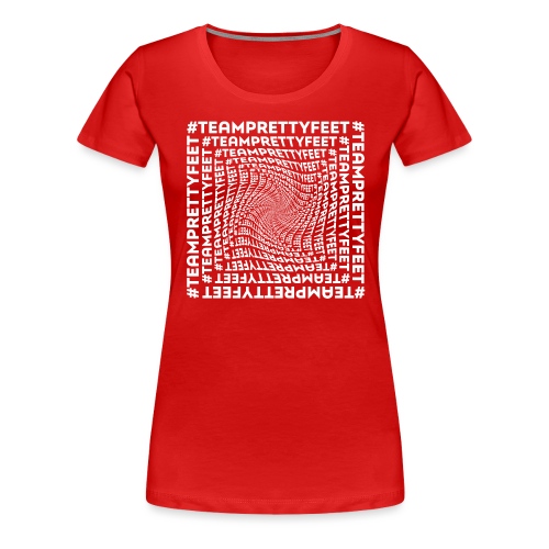 #TEAMPRETTYFEET - Women's Premium T-Shirt