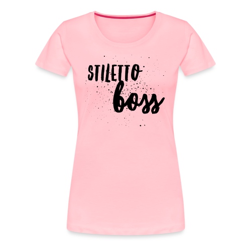 StilettoBoss Low-Blk - Women's Premium T-Shirt