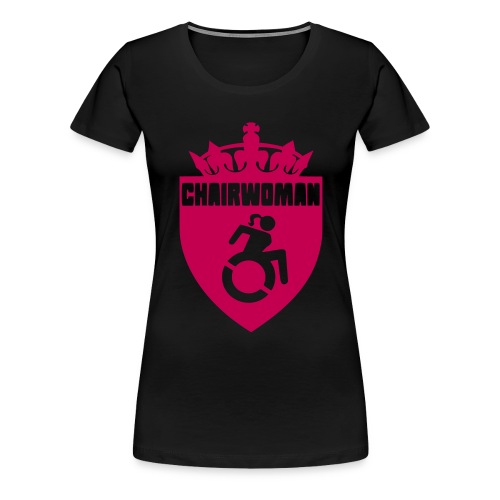 A woman in a wheelchair is Chairwoman - Women's Premium T-Shirt