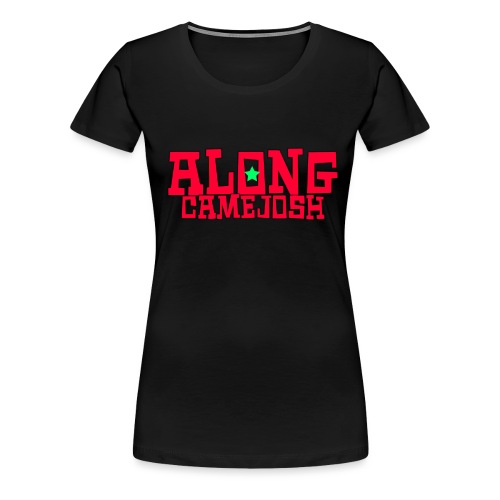 AlongCameJosh Logo - Women's Premium T-Shirt