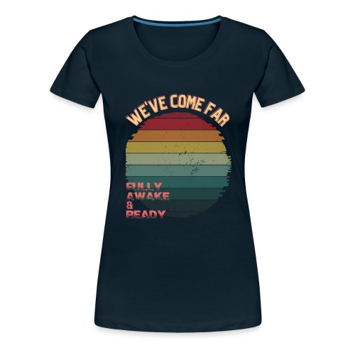 FULLY AWAKE AND READY! - Women's Premium T-Shirt