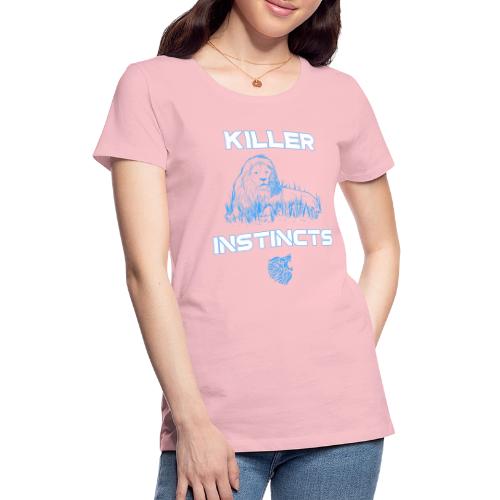 Killer Instincts - Women's Premium T-Shirt